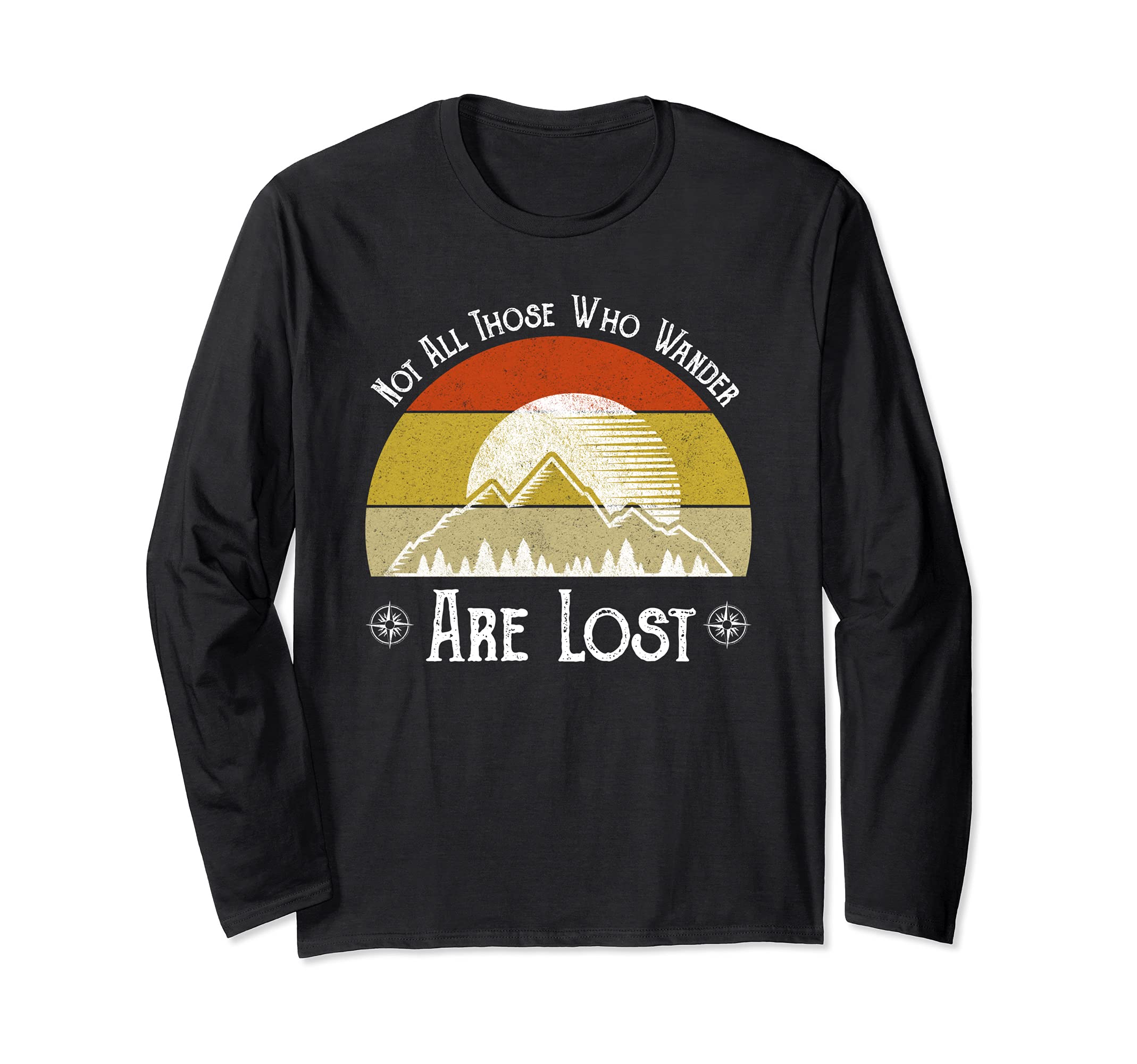 Not All Those Who Wander Are Lost Camping Hiking Long Sleeve T-Shirt