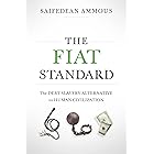 The Fiat Standard: The Debt Slavery Alternative to Human Civilization