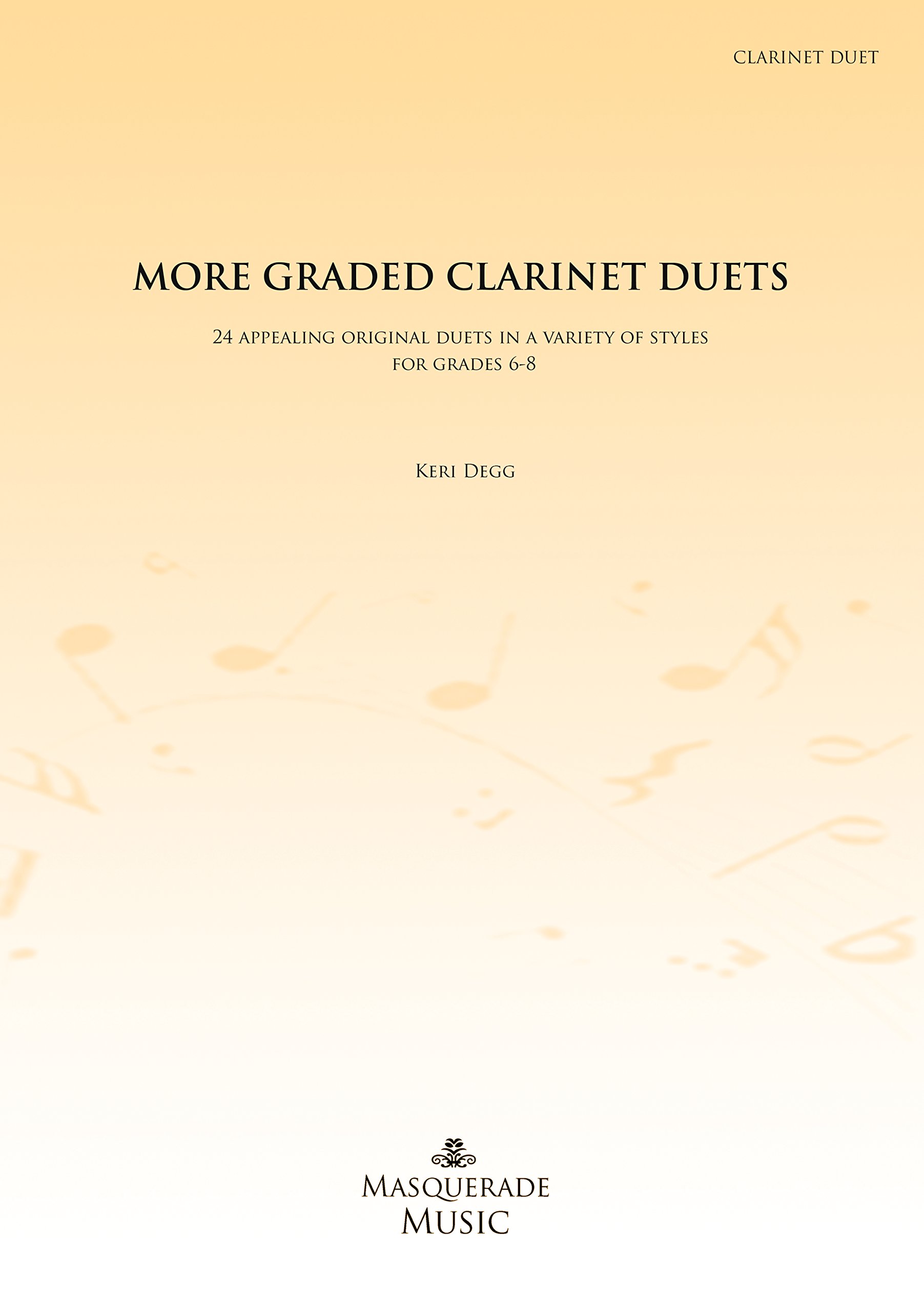 More Graded Clarinet Duets (Grades 6-8) by Keri Degg