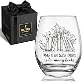 There Is No Such Thing as Too Many Book Wine Glass Gifts for book lovers Women, Funny reading Bookish Bookworm Glasses For Her, Best Christmas Birthday Reading Day 15oz wine glass for Female Readers58