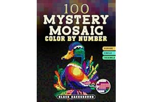 100 Mystery Mosaics Color by Number: Coloring Book For Relaxation & Stress Relief for Adults (Squares, Triangles, Dots)