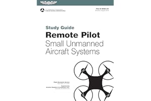 Remote Pilot sUAS Study Guide (2025): For applicants seeking a small unmanned aircraft systems (sUAS) rating (ASA FAA Handbook Series)