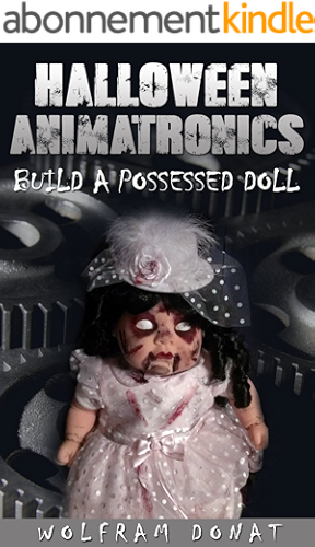 Download Halloween Animatronics: Build a Possessed Doll (English Edition) PDF