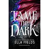 Tame the Dark: A Dark Romantasy Standalone