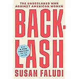 Backlash: The Undeclared War Against American Women