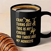 zcyhtqp, Crap. Turns Out This Is My Circus And Those Are My Monkeys, Funny Ceramic Coffee Mug, Mom Birthday Gift, Great Gag Gift Idea For Coworker, Friends, Boss