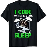Code In My Sleep Programming Debug Software Developer Coding T-Shirt