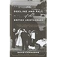 The Decline and Fall of the British Aristocracy