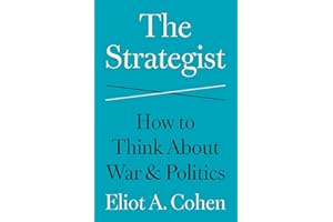 The Strategist: How to Think About War and Politics
