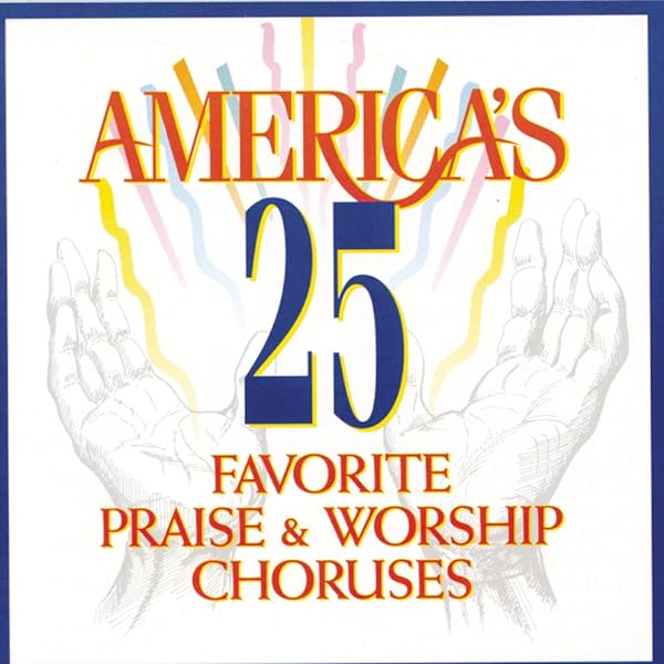 【中古】 America’s 25 Favorite Praise ＆ Worship Choruses， Vol． 4 America’s25Fa Various Artists, America's 25 Favorite - America's 25