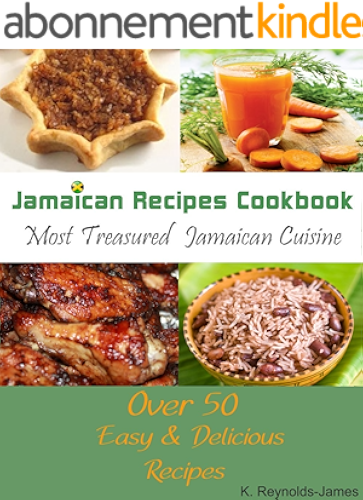 Download Jamaican Recipes Cookbook: Over 50 Most Treasured Jamaican Cuisine Cooking Recipes (Caribbean Recipes) (English Edition) PDF