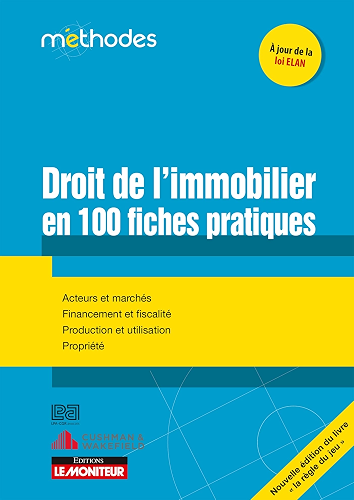 Download Droit de l'immobilier en 100 fiches pratiques : Acteurs et marchés - Financement et fiscalité - Production et utilisation - Propriété (Méthodes) PDF