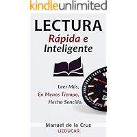 Lectura Rápida e Inteligente: Leer Mucho Más, En Menos Tiempo, Hecho Sencillo (Spanish Edition) book cover