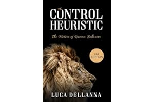 The Control Heuristic: The Nature of Human Behavior, 2nd Edition