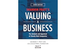 Valuing a Business, Sixth Edition: The Analysis and Appraisal of Closely Held Companies