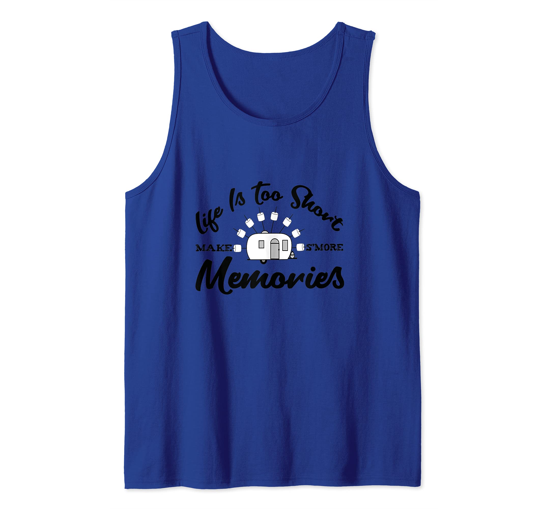 Camping Family Life is Too Short Make S'more Memories Tank Top