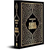 Collected Works of Kahlil Gibran (Deluxe Hardbound Edition)