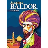 &Aacute;lgebra Baldor 4a. Ed. / Baldor&rsquo;s Algebra, 4th Edition (Spanish Edition)