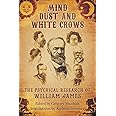 Mind-Dust and White Crows: The Psychical Research of William James