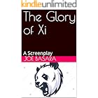 The Glory of Xi: A Screenplay