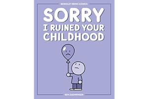 Sorry I Ruined Your Childhood: Berkeley Mews Comics