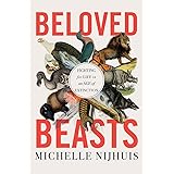 Beloved Beasts: Fighting for Life in an Age of Extinction