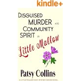 Disguised Murder and Community Spirit in Little Mallow: A Little Mallow cosy mystery (Little Mallow cosy mysteries Book 1)