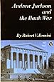 Andrew Jackson and the Bank War (Norton Essays in American History)
