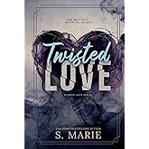 Twisted Love (Blinded Love Series)