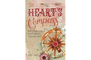 The Heart's Compass: Navigating Love and Relationships through Tarot