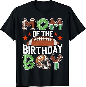 Mom of The Birthday Boy Game Day Football T-Shirt