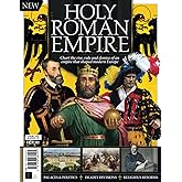 All About History Holy Roman Empire: Chart the Rise, Rule & Demise of an Empire that Shaped Modern Europe