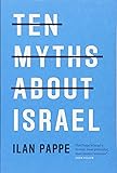 Ten Myths About Israel