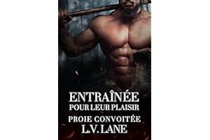 Entraînée pour leur plaisir (Proie Convoitée t. 1) (French Edition)