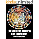 The Geometry of Energy: How to Meditate