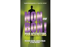 Non, c'est bon ! Pour réseauteurs (NON CLASSE) (French Edition)