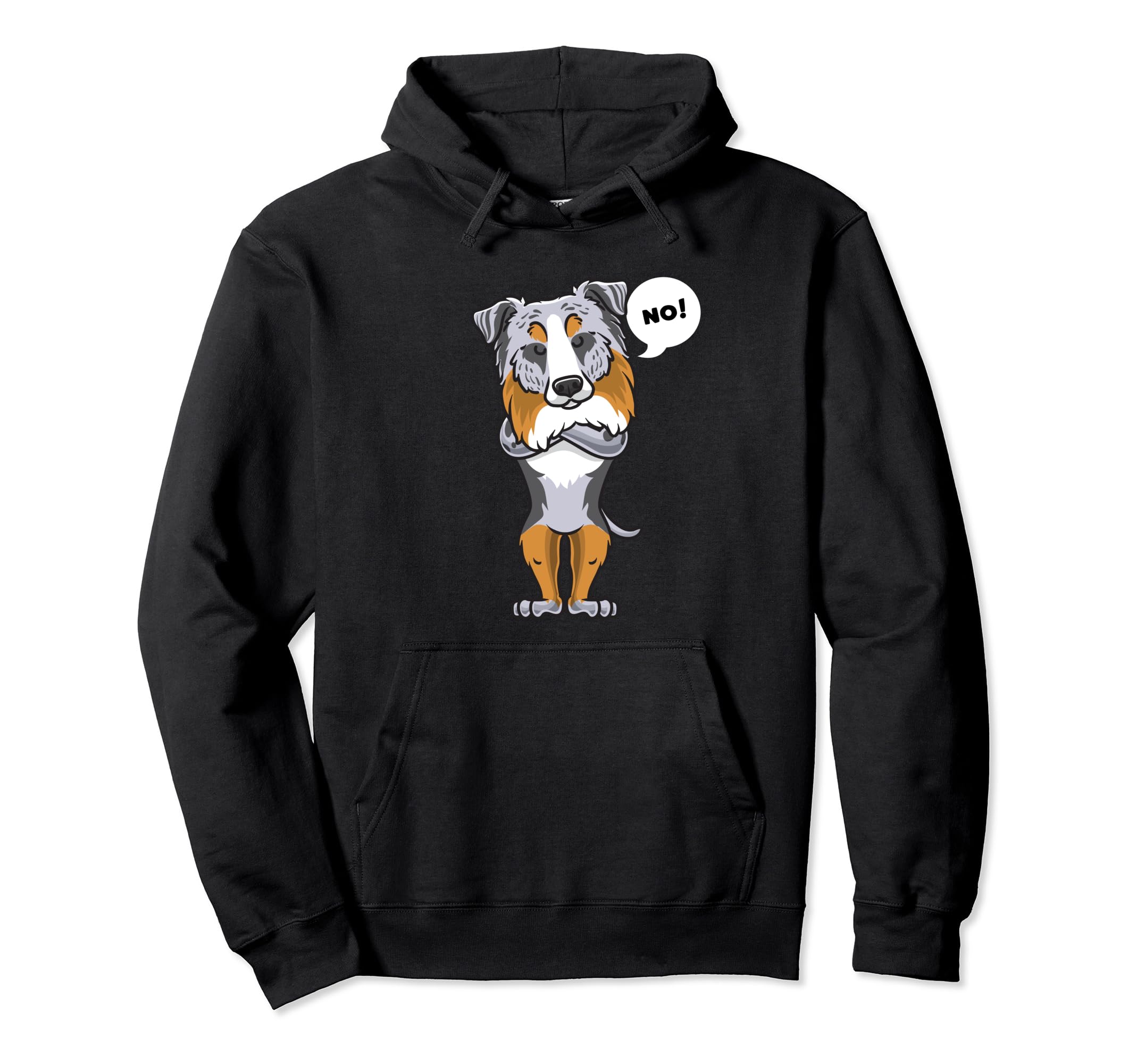 Stubborn Australian Shepherd Dog funny Pullover Hoodie