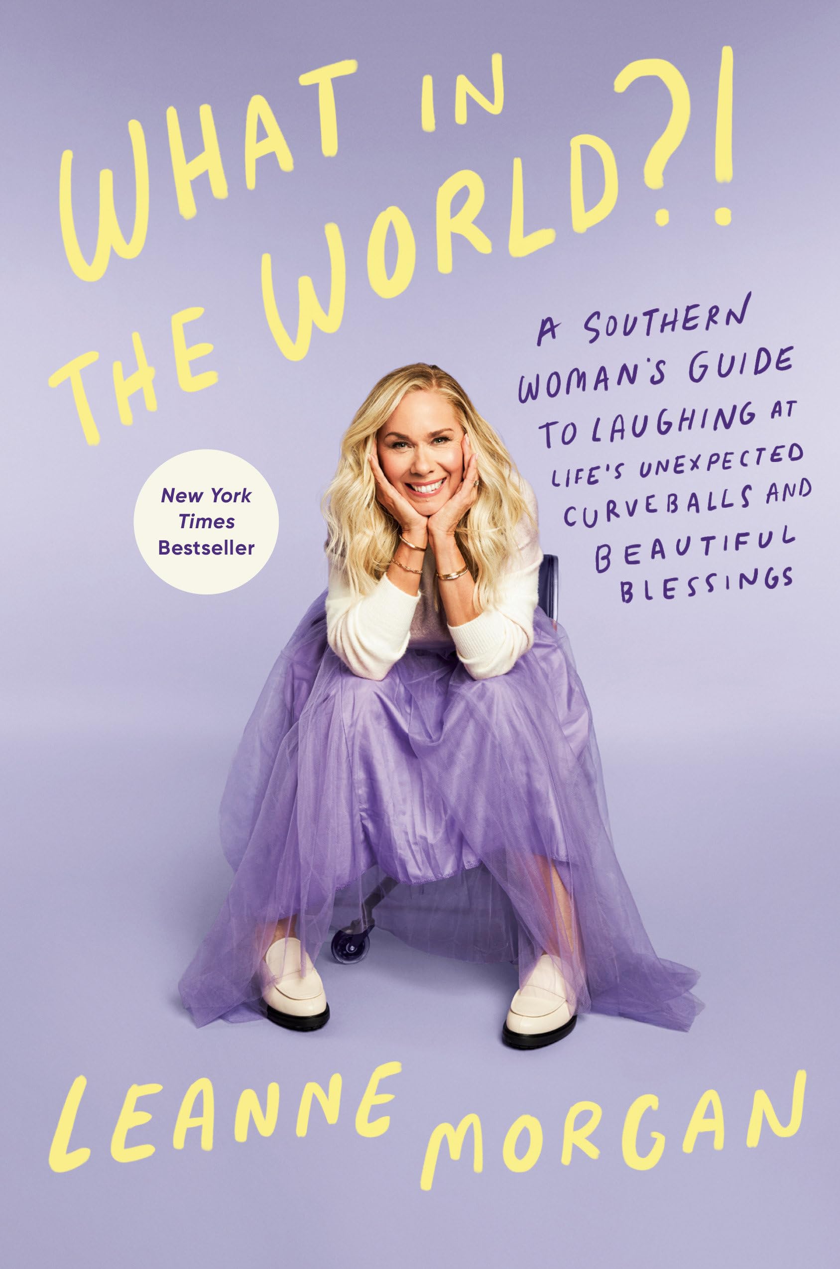 What in the World?!: A Southern Woman's Guide to