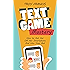 Text Game Mastery: How To Get Her Off Her Smartphone And Into Your Bed