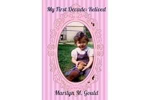 My First Decade: Relived