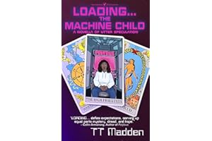 Loading...The Machine Child: A Novella of Utter Speculation