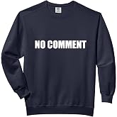 No Comment Comfort Colors Adult Sweatshirt