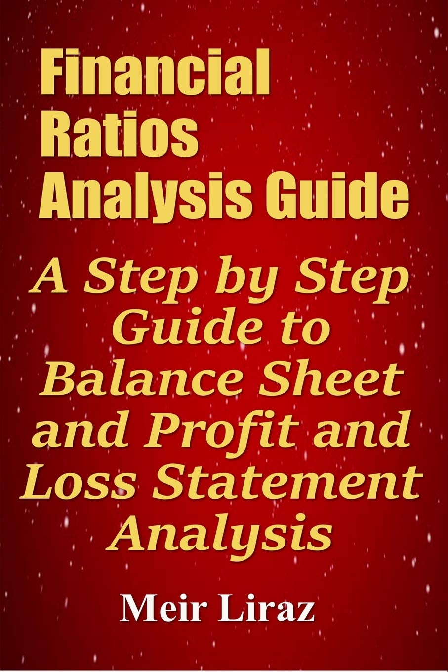 Mua Financial Ratios Analysis Guide: A Step by Step Guide to Balance ...