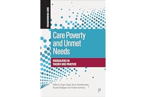 Care Poverty and Unmet Needs: Inequalities in Theory and Practice (Transforming Care)