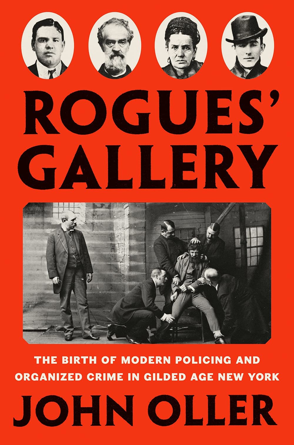 (*FREE*) Rogues' Gallery: The Birth of Modern Policing and Organized Crime in Gilded Age New York