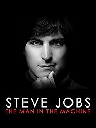 Steve Jobs: The Man In the Machine
