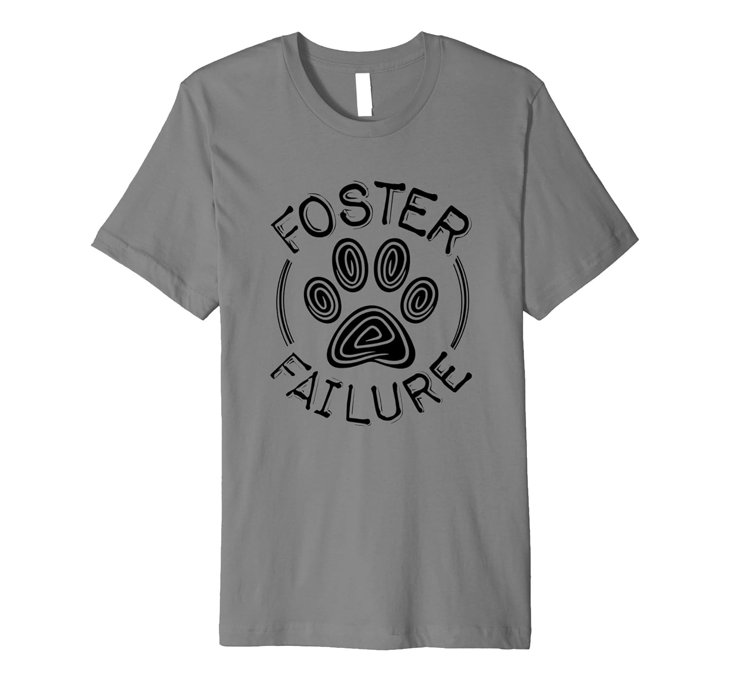 Foster Failure Dog Cat T-Shirt-ANZ