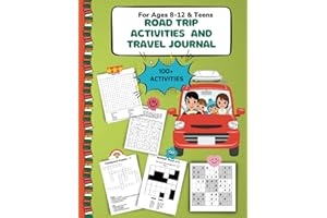 Road Trip Activities and Travel Journal: For kids 8-12, Pre Teens, Teens