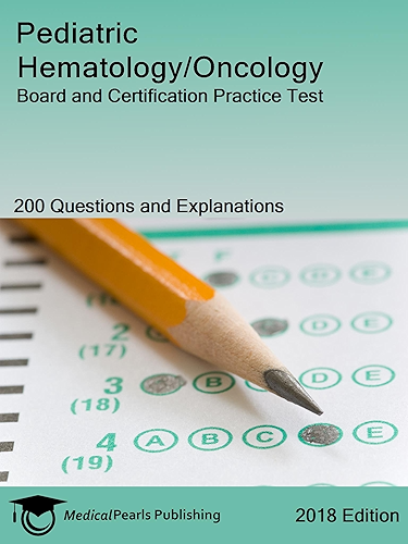 Download Pediatric Hematology/Oncology: Board and Certification Practice Test (English Edition) PDF