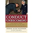 Conduct Unbecoming: How Barack Obama is Destroying The Military and Endangering Our Security